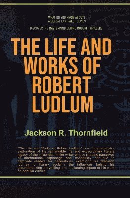 bokomslag Life and Works of Robert Ludlum
