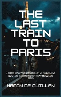 bokomslag Last Train to Paris