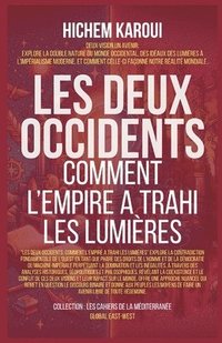 bokomslag Les Deux Occidents: Comment L'Empire A Trahi Les Lumières