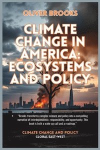 bokomslag Climate Change in America: Ecosystems and Policy