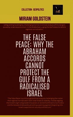 Miriam Goldstein - False Peace, Inbunden