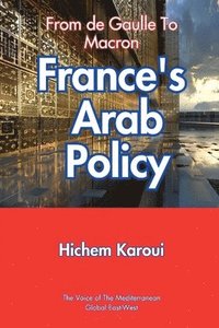 bokomslag France's Arab Policy