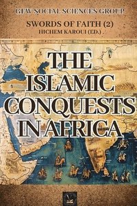 bokomslag The Islamic Conquests In Africa