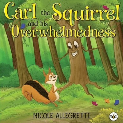 Carl the Squirrel and his Overwhelmedness 1