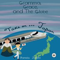 bokomslag Gramma Grace and the Globe Take On... Japan