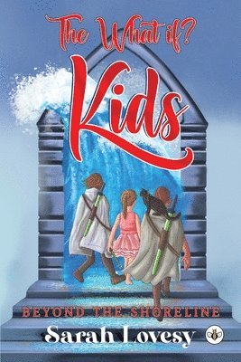 Sarah Lovesy - What if? Kids - Beyond the Shoreline, Häftad