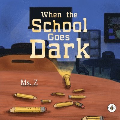 Ms. Z, Z., Z - When the School Goes Dark, Häftad