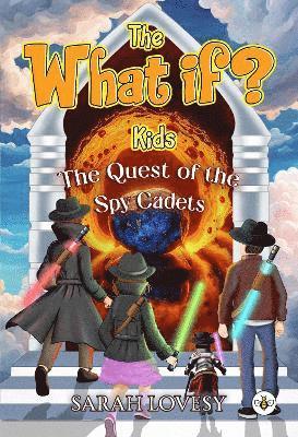 bokomslag What if? Kids - The Quest of the Spy Cadets