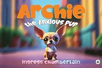bokomslag Archie the Anxious Pup