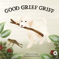bokomslag Good Grief Griff (Hardback)