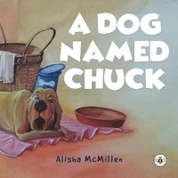 bokomslag Dog Named Chuck (Hardback)