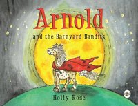 bokomslag Arnold and the Barnyard Bandits