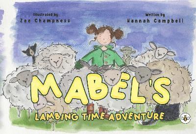 Hannah Campbell - Mabel's Lambing Time Adventure, Häftad