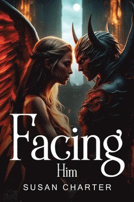Susan Charter - Facing Him, Häftad