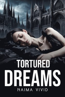 Tortured Dreams 1