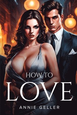 How To Love. 1