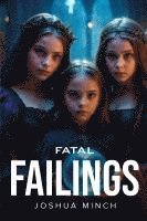 Fatal Failings 1