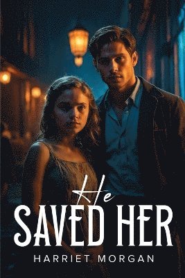 bokomslag He Saved Her