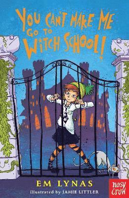 You Can't Make Me Go To Witch School! 1