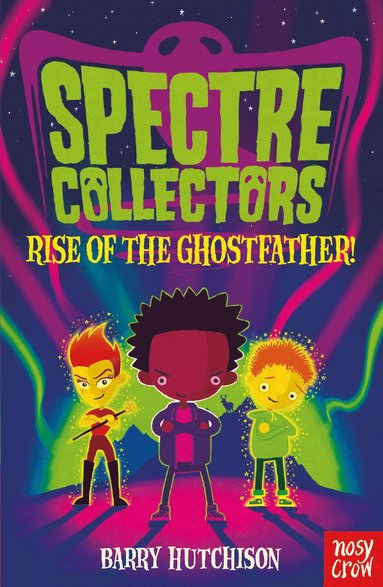 bokomslag Spectre Collectors: Rise of the Ghostfather!