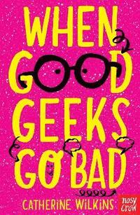 bokomslag When Good Geeks Go Bad