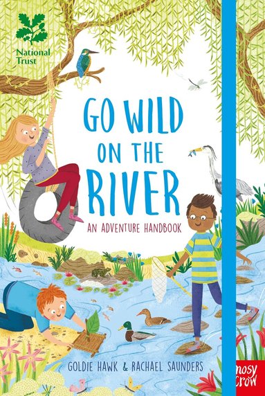 Goldie Hawk - National Trust: Go Wild on the River, Inbunden