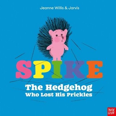 bokomslag Spike: The Hedgehog Who Lost His Prickles