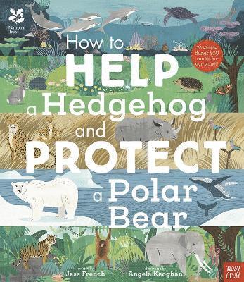 National Trust: How to Help a Hedgehog and Protect a Polar Bear 1