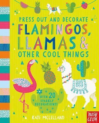 bokomslag Press Out and Decorate: Flamingos, Llamas and Other Cool Things