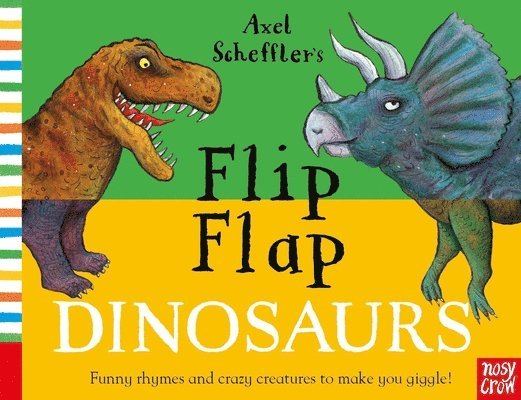 Axel Scheffler's Flip Flap Dinosaurs 1