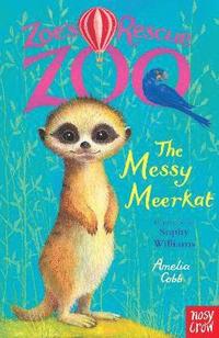 bokomslag Zoe's Rescue Zoo: The Messy Meerkat