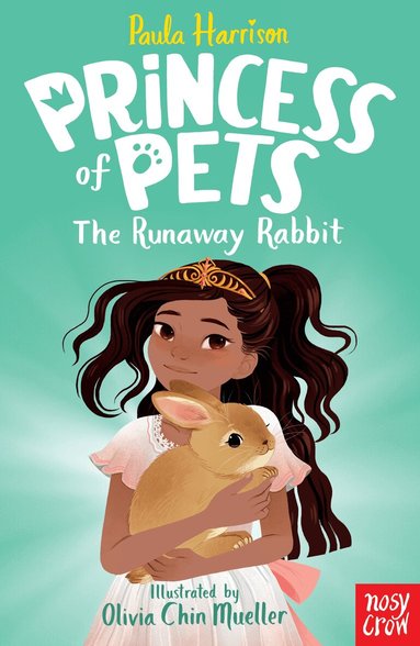 Paula Harrison - Princess of Pets: The Runaway Rabbit, Häftad