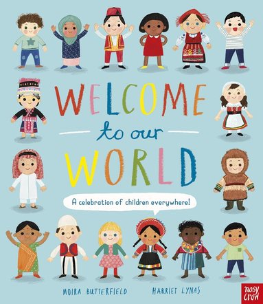 Moira Butterfield - Welcome to Our World: A Celebration of Children Everywhere!, Häftad