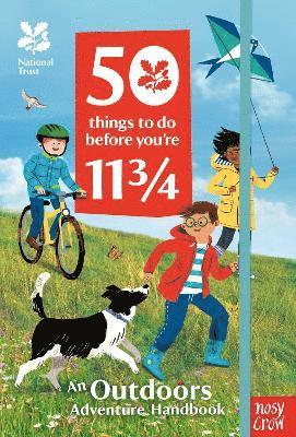 National Trust: 50 Things To Do Before You're 11 3/4