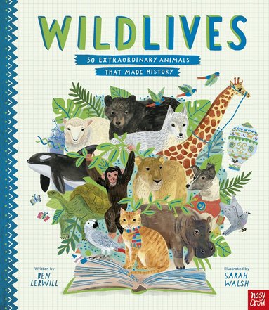 Ben Lerwill - WildLives: 50 Extraordinary Animals that Made History, Häftad