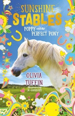 Sunshine Stables: Poppy and the Perfect Pony 1