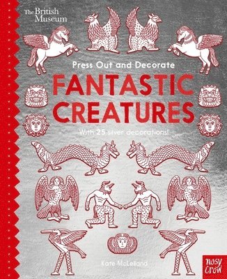 British Museum Press Out and Decorate: Fantastic Creatures