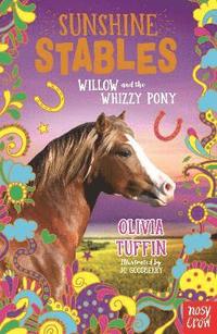bokomslag Sunshine Stables: Willow and the Whizzy Pony