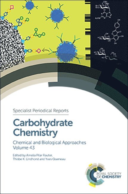 Amélia Pilar Rauter, Thisbe Lindhorst, Yves Queneau - Carbohydrate Chemistry, Inbunden