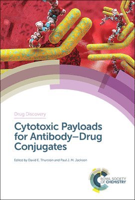 David Thurston, Paul J M Jackson, UK) Thurston, David (King's College London, UK) Jackson, Paul J M (Femtogenix Ltd, Paul J. M. Jackson - Cytotoxic Payloads for Antibody–Drug Conjugates, Inbunden
