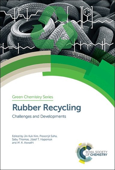 Jin Kuk Kim, Prosenjit Saha, Sabu Thomas, Józef T Haponiuk, M K Aswathi - Rubber Recycling, Inbunden
