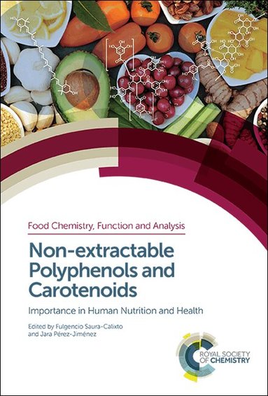 Fulgencio Saura-Calixto, Jara Pérez-Jiménez - Non-extractable Polyphenols and Carotenoids, Inbunden