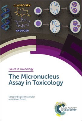 Siegfried Knasmueller, Michael Fenech, Austria) Knasmueller, Siegfried (Medical University of Vienna, Australia) Fenech, Michael (Genome Health Foundation and HUMN Project Coordinating Group - Micronucleus Assay in Toxicology, Inbunden