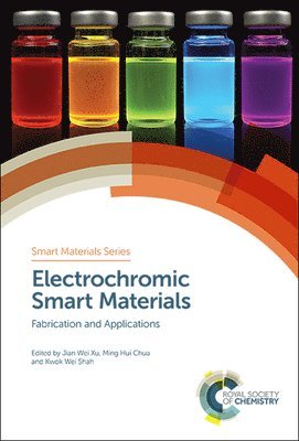Jian Wei Xu, Ming Hui Chua, Kwok Wei Shah, Singapore) Xu, Jian Wei (Institute of Materials Research and Engineering, Singapore) Chua, Ming Hui (Institute of Materials Research and Engineering, A*STAR, Singapore) Shah, Kwok Wei (National University of Singapore - Electrochromic Smart Materials, Inbunden