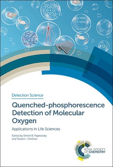 Dmitri B Papkovsky, Ruslan I Dmitriev - Quenched-phosphorescence Detection of Molecular Oxygen, Inbunden