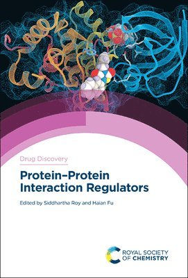 Siddhartha Roy, Haian Fu, India) Roy, Siddhartha (Bose Institute, USA) Fu, Haian (Emory University School of Medicine - Protein–Protein Interaction Regulators, Inbunden