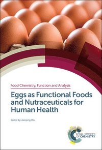 bokomslag Eggs as Functional Foods and Nutraceuticals for Human Health