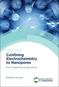 bokomslag Confining Electrochemistry to Nanopores
