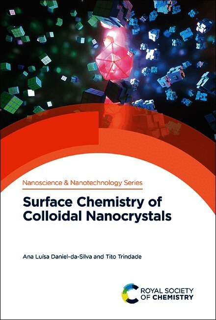 Ana Luísa Daniel-da-Silva, Tito Trindade, Portugal) Daniel-da-Silva, Ana Luisa (University of Aveiro, Portugal) Trindade, Tito (University of Aveiro, Ana Luísa Daniel-Da-Silva - Surface Chemistry of Colloidal Nanocrystals, Inbunden
