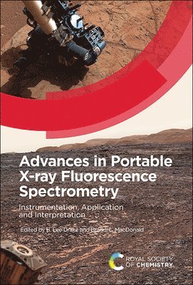 B Lee Drake, Brandi L MacDonald, USA) Drake, B Lee (University of New Mexico, USA) MacDonald, Brandi L (University of Missouri Research Reactor, B. Lee Drake, Brandi L. MacDonald - Advances in Portable X-ray Fluorescence Spectrometry, Inbunden